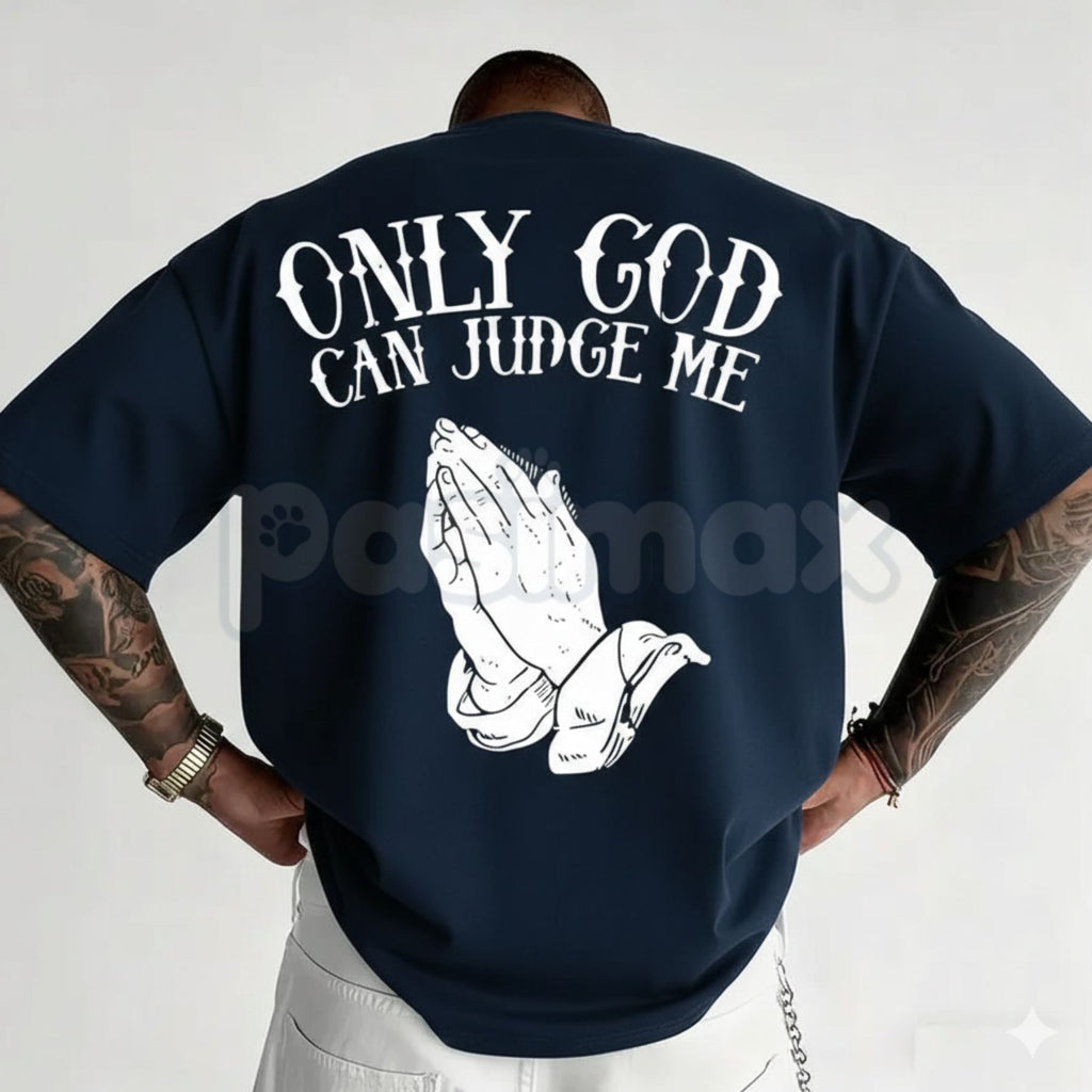 "Only God Can Judge Me" Graphic T-Shirt - Inspirational Faith Streetwear Tee, Bold Spiritual Statement Shirt, Classic Urban Legend Graphic Apparel